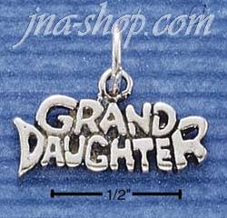 Sterling Silver "GRANDDAUGHTER" CHARM - Click Image to Close