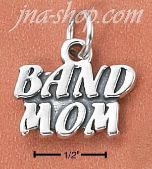 Sterling Silver "BAND MOM" CHARM - Click Image to Close