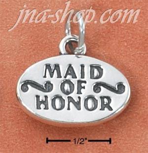 Sterling Silver "MAID OF HONOR" CHARM - Click Image to Close