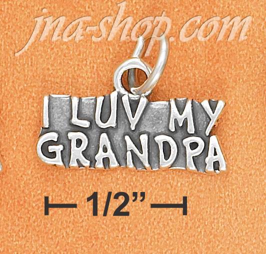 Sterling Silver ANTIQUED "I LUV MY GRANDPA" CHARM - Click Image to Close