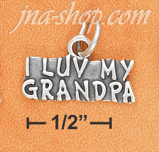 Sterling Silver ANTIQUED "I LUV MY GRANDPA" CHARM - Click Image to Close
