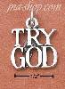 Sterling Silver ANTIQUED "TRY GOD" CHARM